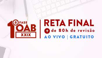 CURSO GRATUITO RETA FINAL OAB 1ª FASE - XXIX EXAME DE ORDEM