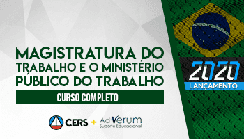 CURSO COMPLETO PARA A MAGISTRATURA DO TRABALHO E O MINISTÉRIO PÚBLICO DO TRABALHO (MPT) - 2020