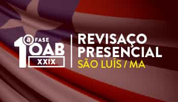 AULÃO DE VÉSPERA REVISAÇO EM SÃO LUIS/MA - OAB 1ª FASE XXIX EXAME DE ORDEM AULÃO DE VÉSPERA REVISAÇO EM SÃO LUIS/MA - OAB 1ª FASE XXIX EXAME DE ORDEM