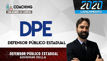 2 MESES | COACHING COM MEMBRO DA CARREIRA | DEFENSOR PÚBLICO ESTADUAL ADHEMAR DELLA | CURSO PARA DEFENSOR PÚBLICO ESTADUAL 2 MESES | COACHING COM MEMBRO DA CARREIRA | DEFENSOR PÚBLICO ESTADUAL ADHEMAR DELLA | CURSO PARA DEFENSOR PÚBLICO ESTADUAL