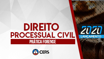 CURSO DE PRÁTICA FORENSE EM DIREITO PROCESSUAL CIVIL 2020 CURSO DE PRÁTICA FORENSE EM DIREITO PROCESSUAL CIVIL 2020