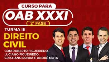 CURSO DE DIREITO CIVIL PARA OAB 2ª FASE - XXXI EXAME DE ORDEM UNIFICADO - (TURMA III) CURSO DE DIREITO CIVIL PARA OAB 2ª FASE - XXXI EXAME DE ORDEM UNIFICADO - (TURMA III)