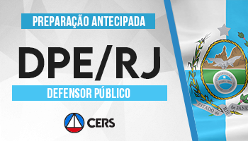 CURSO DE PREPARAÇÃO ANTECIPADA PARA CONCURSO DE DEFENSOR PÚBLICO DO RIO DE JANEIRO (DPE RJ) CURSO DE PREPARAÇÃO ANTECIPADA PARA CONCURSO DE DEFENSOR PÚBLICO DO RIO DE JANEIRO (DPE RJ)
